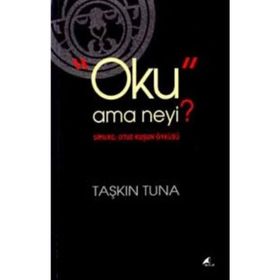 Oku Ama Neyi? - Taşkın Tuna