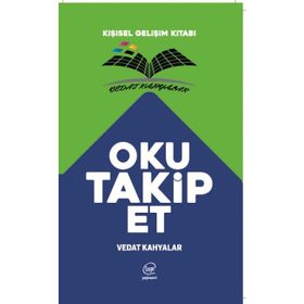 Oku Takip Et - Kişisel Gelişim Kitabı - Vedat Kahyalar