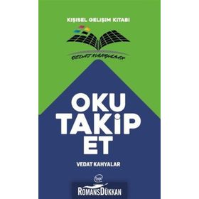 Oku Takip Et - Kişisel Gelişim Kitabı - Vedat Kahyalar