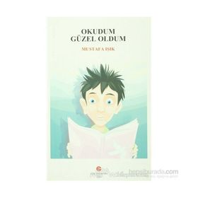 OKUDUM GÜZEL OLDUM - MUSTAFA IŞIK (ISBN:9786055371227)