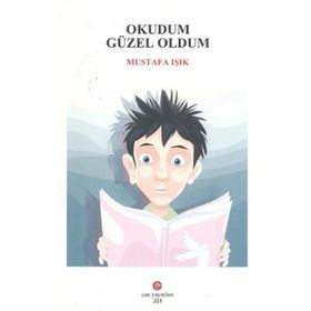 OKUDUM GÜZEL OLDUM - MUSTAFA IŞIK