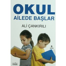 OKUL AILEDE BAŞLAR - ALI ÇANKIRILI
