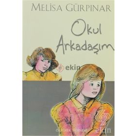 OKUL ARKADAŞIM - MELISA GÜRPINAR