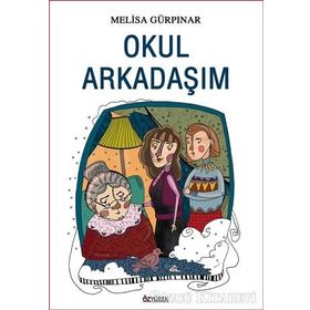 OKUL ARKADAŞIM - MELISA GÜRPINAR