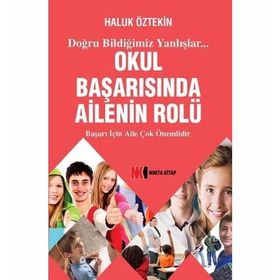 Okul Başarısında Ailenin Rolü - Haluk Öztekin