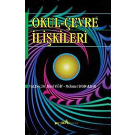 OKUL ÇEVRE İLİŞKİLERİ - BIROL YİĞİT, MEHMET BAYRAKDAR
