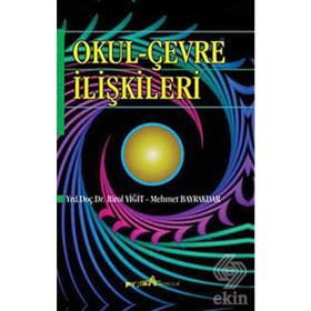 OKUL ÇEVRE İLİŞKİLERİ - BIROL YİĞİT, MEHMET BAYRAKDAR