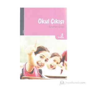 OKUL ÇIKIŞI - İBRAHIM EREN
