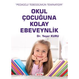 Okul Çocuğuna Kolay Ebeveynlik - psk yasar kuru