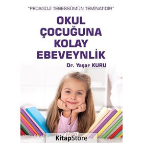 Okul Çocuğuna Kolay Ebeveynlik - psk yasar kuru