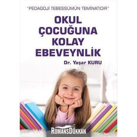 Okul Çocuğuna Kolay Ebeveynlik - psk yasar kuru