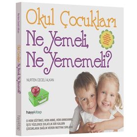 Okul Çocukları Ne Yemeli, Ne Yememeli? - Nurten Ceceli Alkan