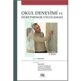 OKUL DENEYIMI VE ÖĞRETMENLİK UYGULAMASI - AHMET DOĞAN;HACI SULAK;HIDAYET SULAK;ÖNDER PILTEN