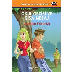 Okul Gezisi ve Kısa Mesaj - Joachim Friedrich