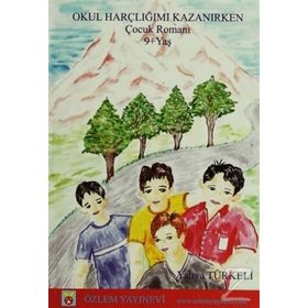 OKUL HARÇLIĞIMI KAZANIRKEN - YAHYA TÜRKELİ
