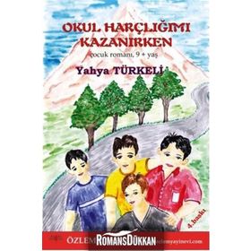 OKUL HARÇLIĞIMI KAZANIRKEN - YAHYA TÜRKELİ