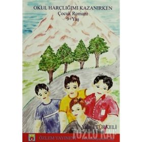 OKUL HARÇLIĞIMI KAZANIRKEN - YAHYA TÜRKELİ