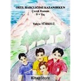 OKUL HARÇLIĞIMI KAZANIRKEN - YAHYA TÜRKELİ