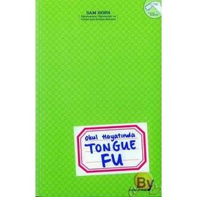 Okul Hayatında Tongue Fu Öğretmenler, Öğrenciler ve Veliler İçin İletişim Rehberi - Sam Horn