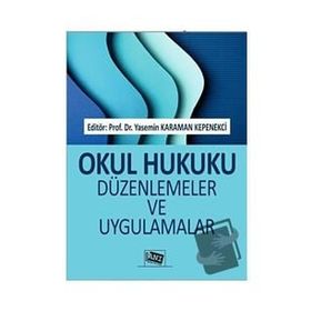 Okul Hukuku Düzenlemeler ve Uygulamalar Anı Yayıncılık
