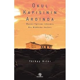 Okul Kapısının Ardında - Türkay Kılcı - Mavi Nefes Yayınları