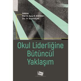 Okul Liderliğine Bütüncül Yaklaşım Anı Yayıncılık