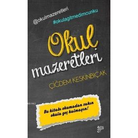 OKUL MAZERETLERI - ÇIĞDEM KESKINBIÇAK