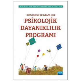 Okul Öncesi Çocuklar için Psikolojik Dayanıklılık Programı Nobel Akademik Yayıncılık