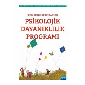 Okul Öncesi Çocuklar için Psikolojik Dayanıklılık Programı Nobel Akademik Yayıncılık
