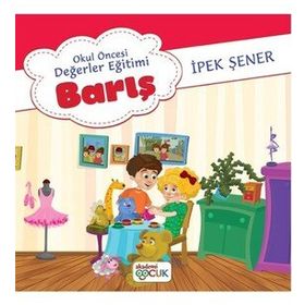 Okul Öncesi Değerler Eğitimi Barış - Akademi Çocuk