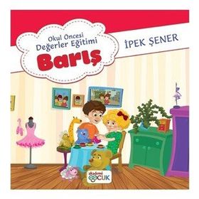 Okul Öncesi Değerler Eğitimi Barış - Akademi Çocuk
