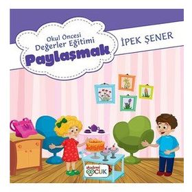 Okul Öncesi Değerler Eğitimi Paylaşmak - Akademi Çocuk