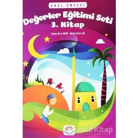 Okul Öncesi Değerler Eğitimi Seti 3. Kitap / Nuran Ferhan Can - Fazilet Çocuk Yayınevi