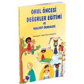 Okul Öncesi Değerler Eğitimi Ve Faaliyet Örnekleri Erkam Yayınları