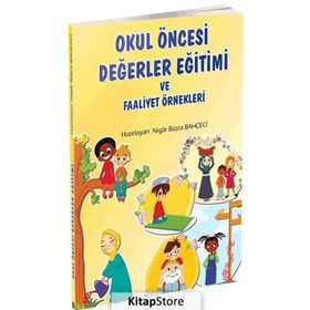 Okul Öncesi Değerler Eğitimi ve Faaliyet Örnekleri Nigar Büşra Bahçeci / Erkam Yayınları