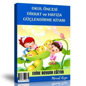 Okul Öncesi Dikkat ve Hafıza Güçlendirme Kitabı