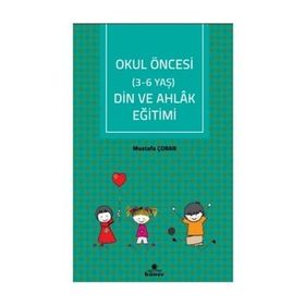 OKUL ÖNCESİ DIN VE AHLAK EĞİTİMİ - ZEYNEP NEZAHAT ÖZERİ