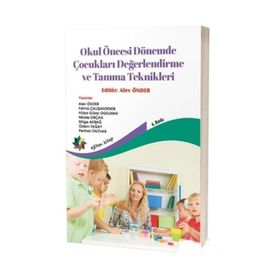 Okul Öncesi Dönemde Çocukları Değerlendirme ve Tanıma Teknikleri Eğiten Kitap