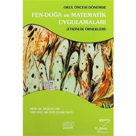 Okul Öncesi Dönemde Fen-Doğa ve Matematik Uygulamaları - Meziyet Arı Elif Çelebi Öncü