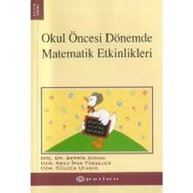 OKUL ÖNCESİ DÖNEMDE MATEMATIK ETKINLIKLERI - B. AKMAN