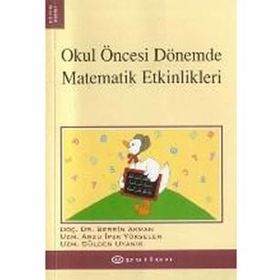 OKUL ÖNCESİ DÖNEMDE MATEMATIK ETKINLIKLERI - B. AKMAN