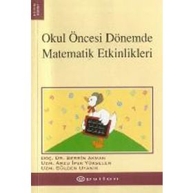 OKUL ÖNCESİ DÖNEMDE MATEMATIK ETKINLIKLERI - B. AKMAN