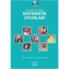 OKUL ÖNCESİ DÖNEMDE MATEMATIK OYUNLARI - SARE ERGÜN;SUZAN CÖMERT