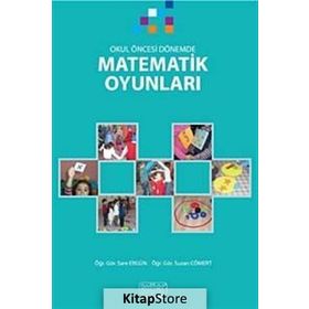 OKUL ÖNCESİ DÖNEMDE MATEMATIK OYUNLARI - SARE ERGÜN;SUZAN CÖMERT