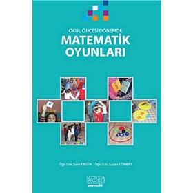 OKUL ÖNCESİ DÖNEMDE MATEMATIK OYUNLARI - SARE ERGÜN;SUZAN CÖMERT