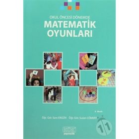 OKUL ÖNCESİ DÖNEMDE MATEMATIK OYUNLARI - SARE ERGÜN;SUZAN CÖMERT