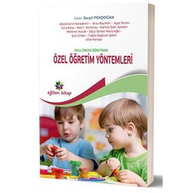 OKUL ÖNCESİ DÖNEMDE ÖZEL ÖĞRETİM YÖNTEMLERİ - SAIDE ÖZBEY;ÖZLEM ŞİMŞEK;BERRIN DİNÇ;GÜLÇİN GÜVEN;GÖZDE İNAL;HATICE ZEYNEP İNAN;NİLGÜN CEVHER KALBUR