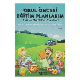 Okul Öncesi Eğitim Planlarım - Saide Özbey Prof. Dr. Fatma Alisinanoğlu Fatma Alisinanoğlu