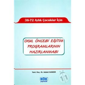 Okul Öncesi Eğitim Programlarının Hazırlanması - Yard. Doç. Dr. Adalet Kandır
