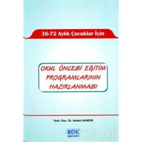 Okul Öncesi Eğitim Programlarının Hazırlanması - Yard. Doç. Dr. Adalet Kandır